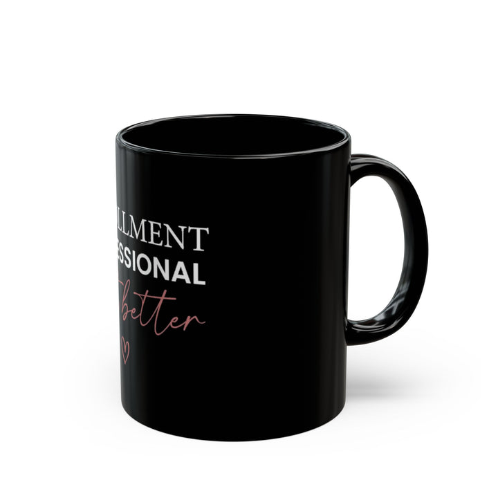 Enrollment Professionals Do It Better Mug | Verified Society.Co