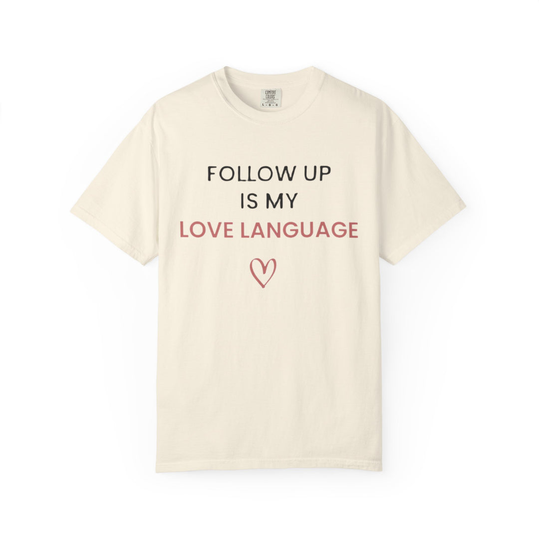 Follow Up Is My Love language (White) | Verified Society.Co