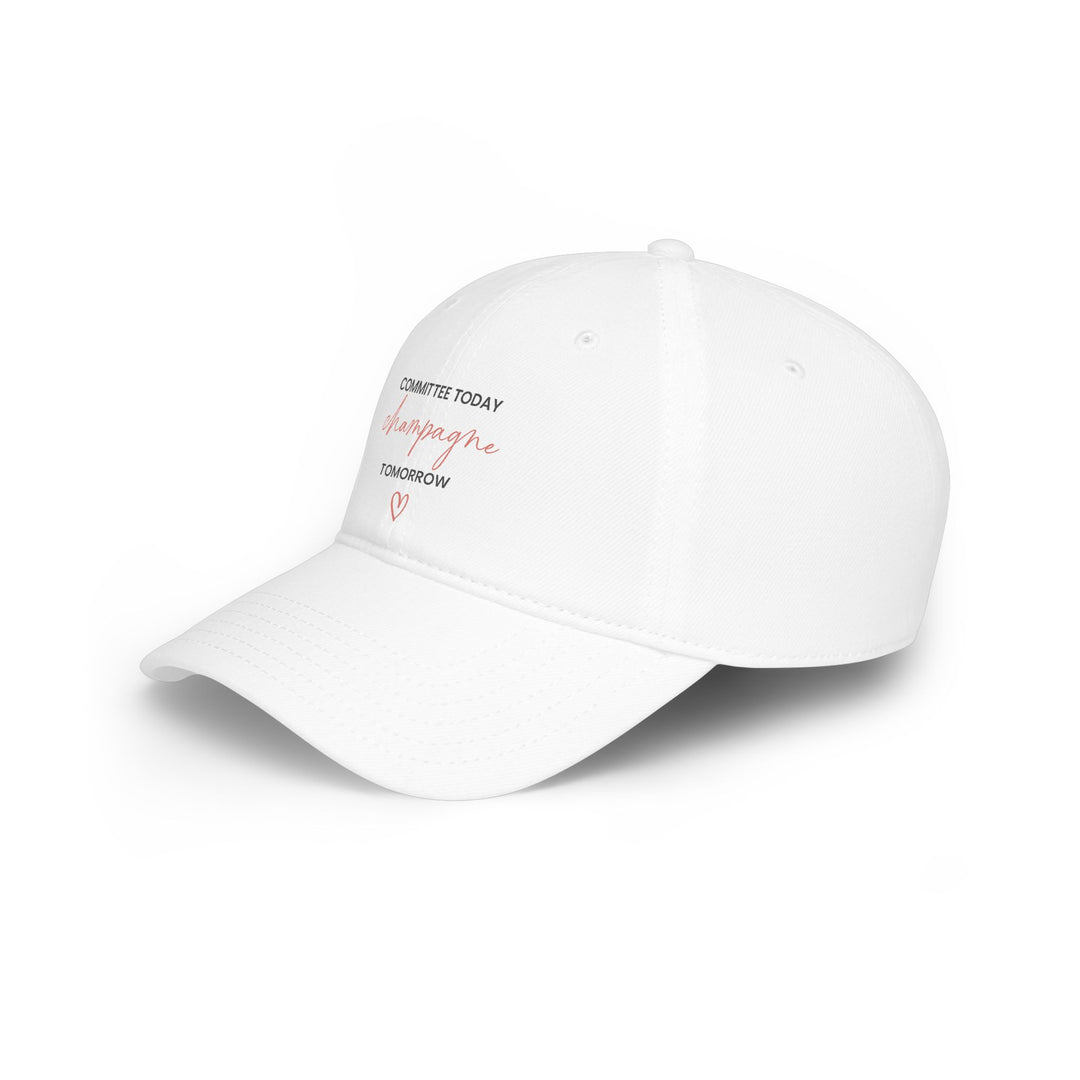 Committee Today Champagne Tomorrow Cap | Verified Society.Co