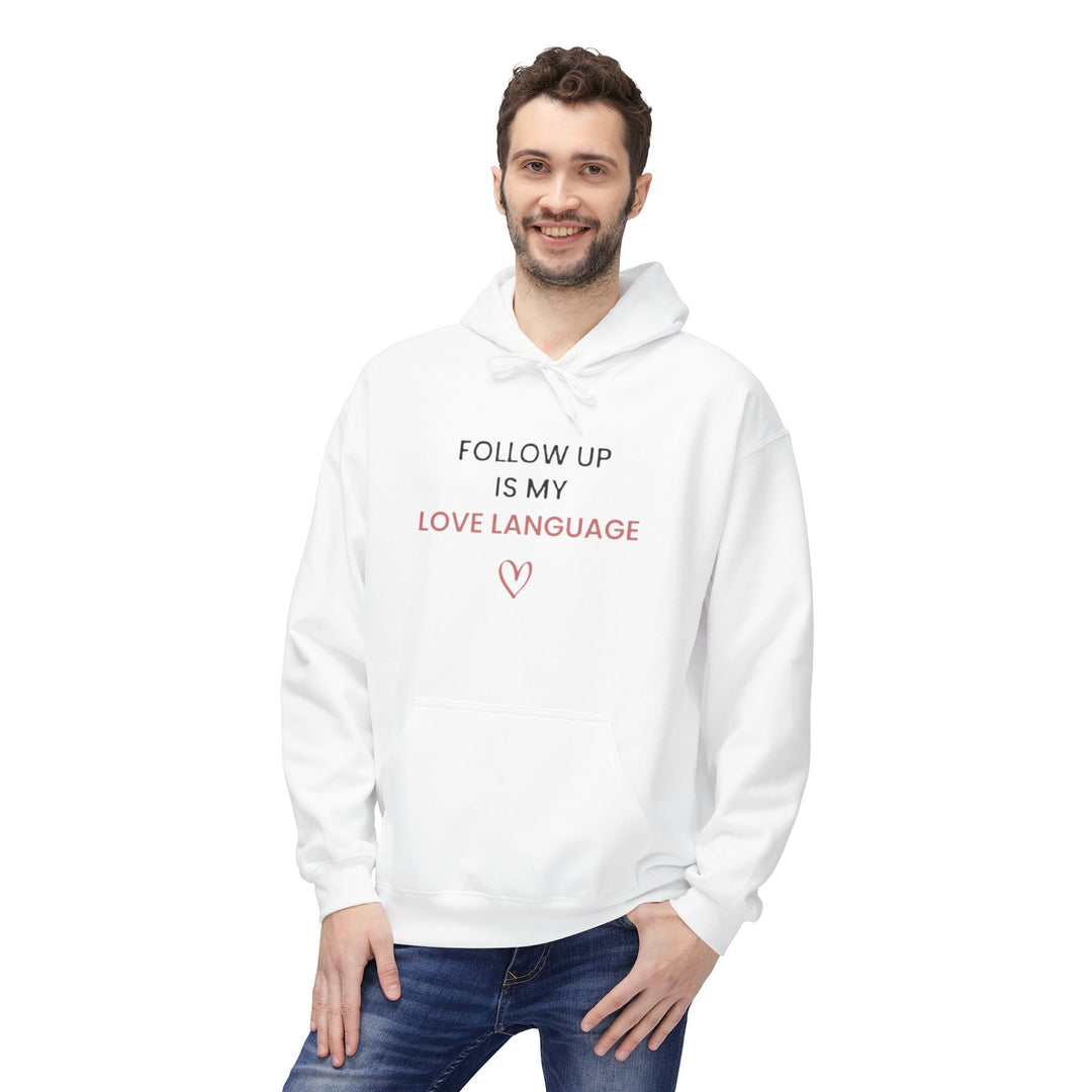 Follow Up Is My Love Language Hoodie (White) | Verified Society.Co
