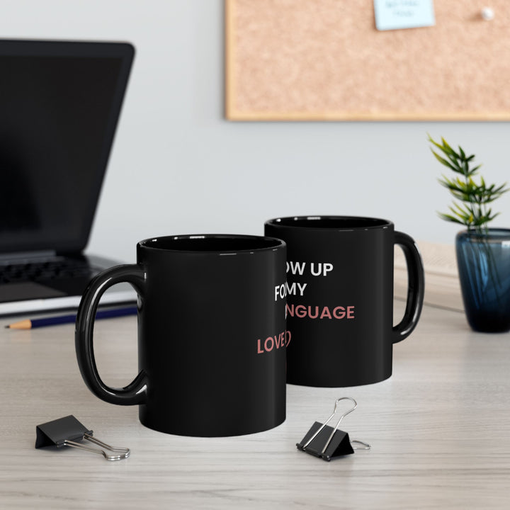 Follow Up Is My Love Language Mug | Verified Society.Co