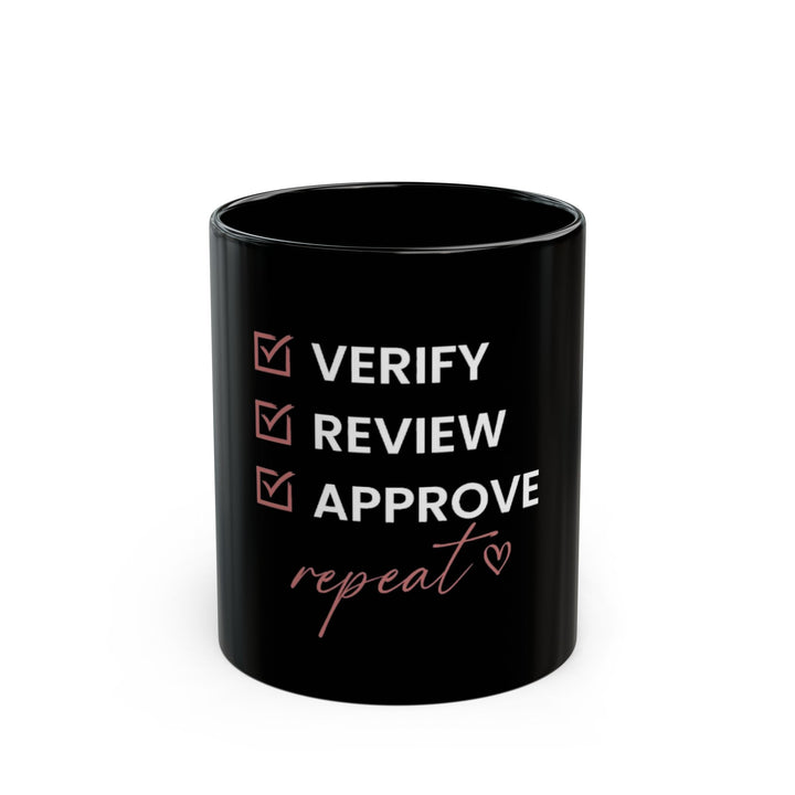 Verify. Review. Approve. Repeat. Mug | Verified Society.Co