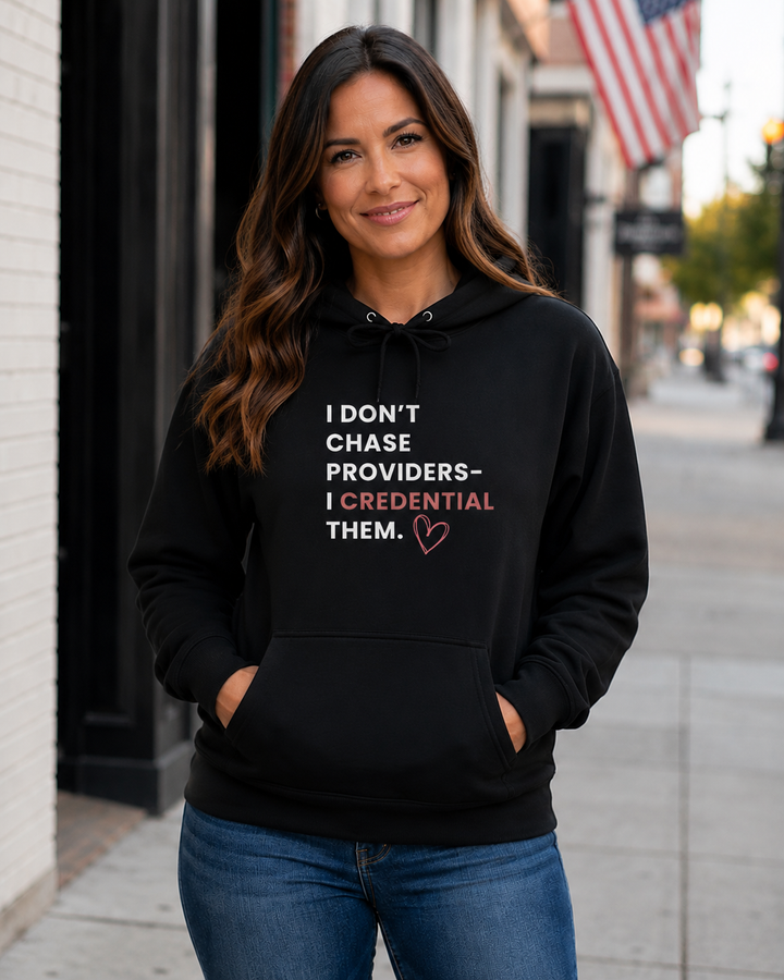 I Don't Chase Providers — I Credential Them Hoodie (Black) | Verified Society.Co