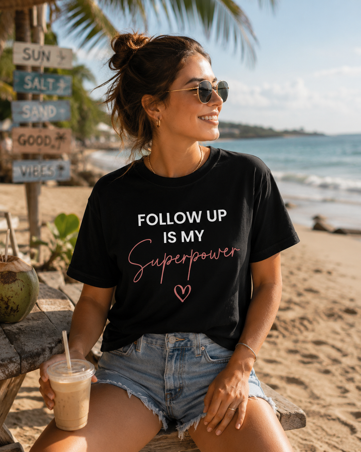 Follow Up Is My Superpower Tee (Black) | Verified Society.Co