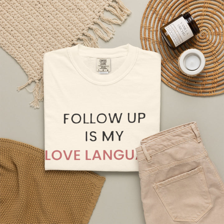 Follow Up Is My Love language (White) | Verified Society.Co