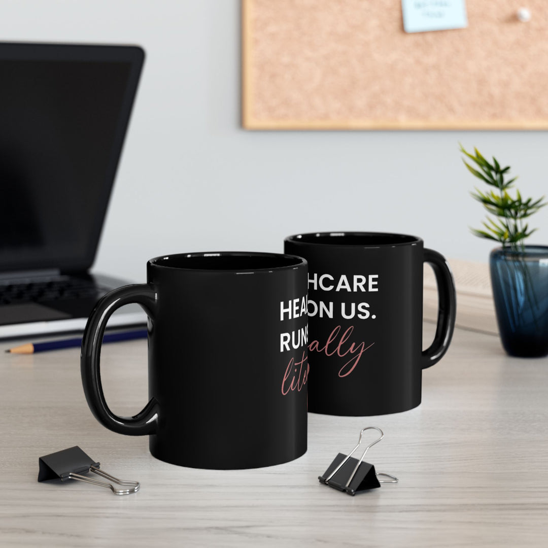 Healthcare Runs on Us Mug | Verified Society