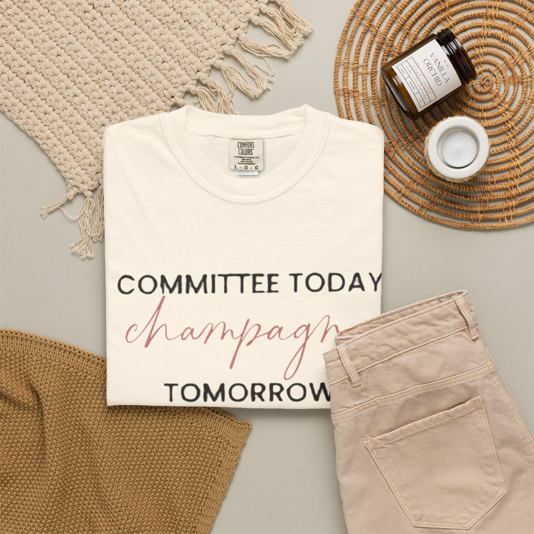 Committee Today, Champagne Tomorrow Tee (White) | Verified Society.Co
