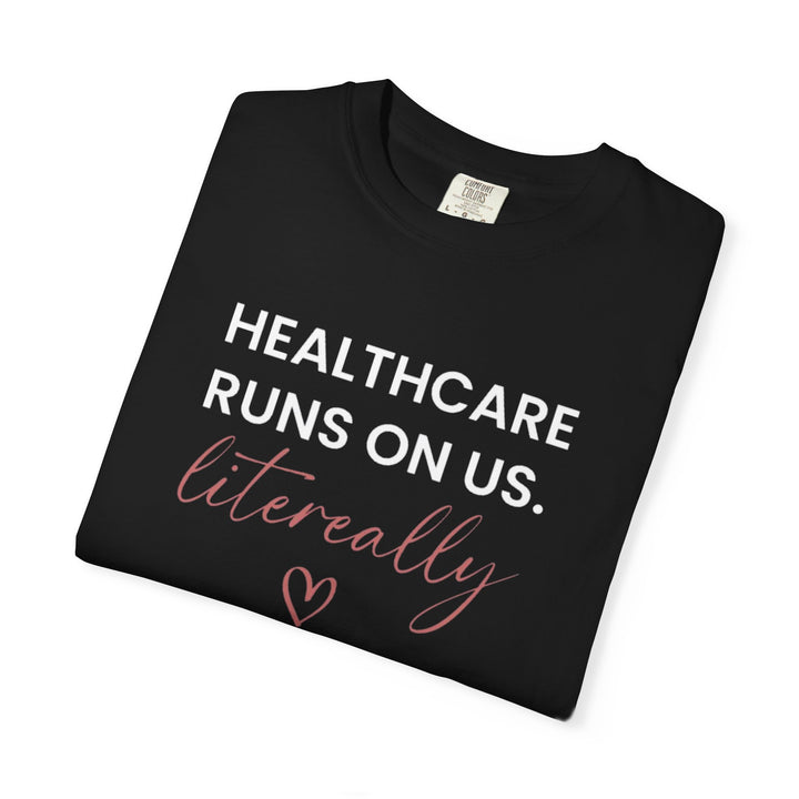 Healthcare Runs On Us Tee (Black) | Verified Society.Co