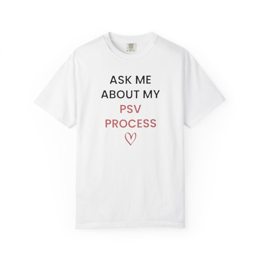 Ask Me About My PSV Process Tee (White)  | Verified Society.Co