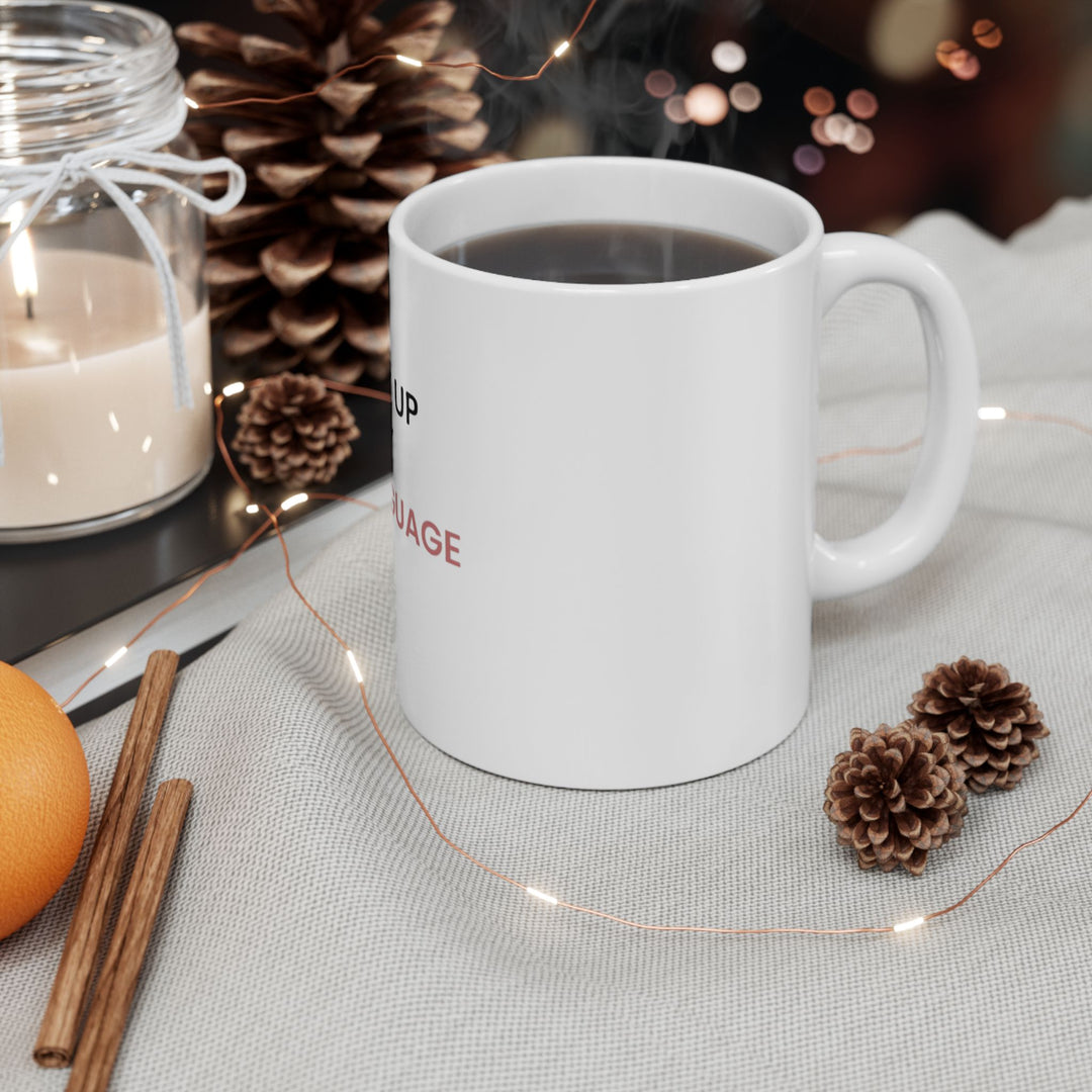 Follow Up Is My Love Language Mug | Verified Society.Co