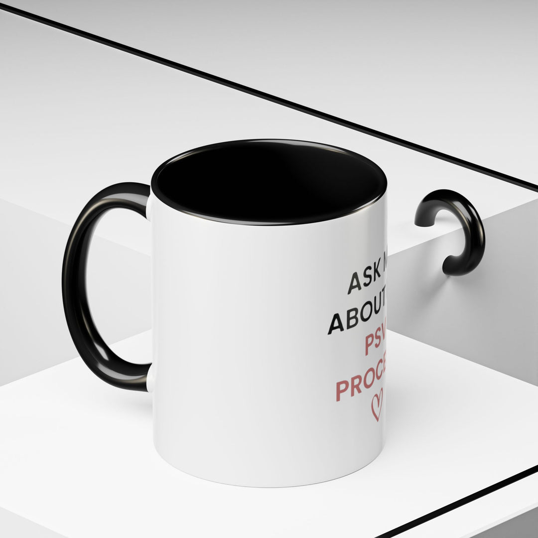 Ask Me About My PSV Process Mug | Verified Society.Co