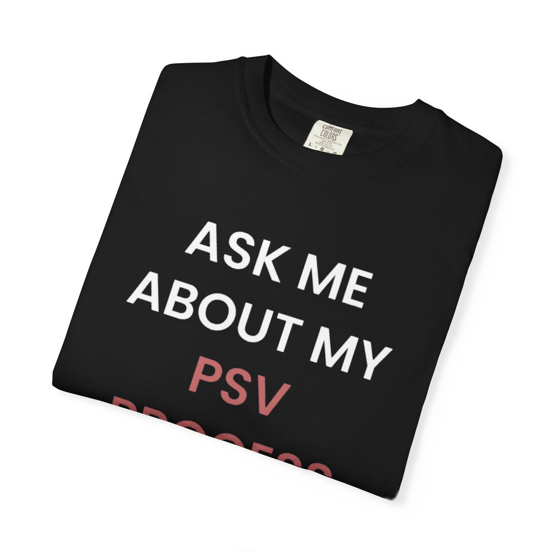 Ask Me About My PSV Process Tee (Black)  | Verified Society.Co